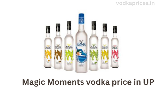 Magic Moments vodka price in UP