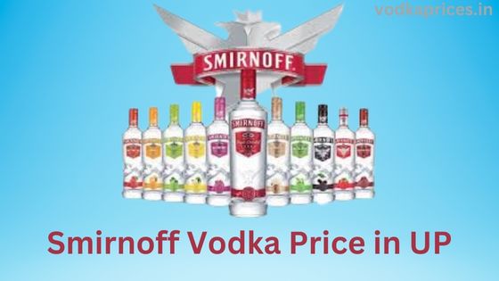 Smirnoff Vodka Price in UP