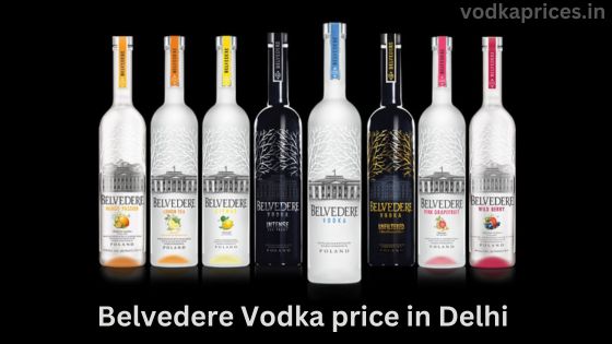 Belvedere Vodka price in Delhi